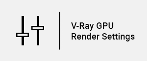 images/download/thumbnails/38570029/VRayGPUREnderSettings.png